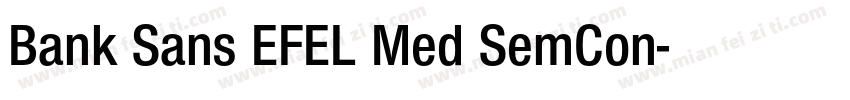 Bank Sans EFEL Med SemCon字体转换